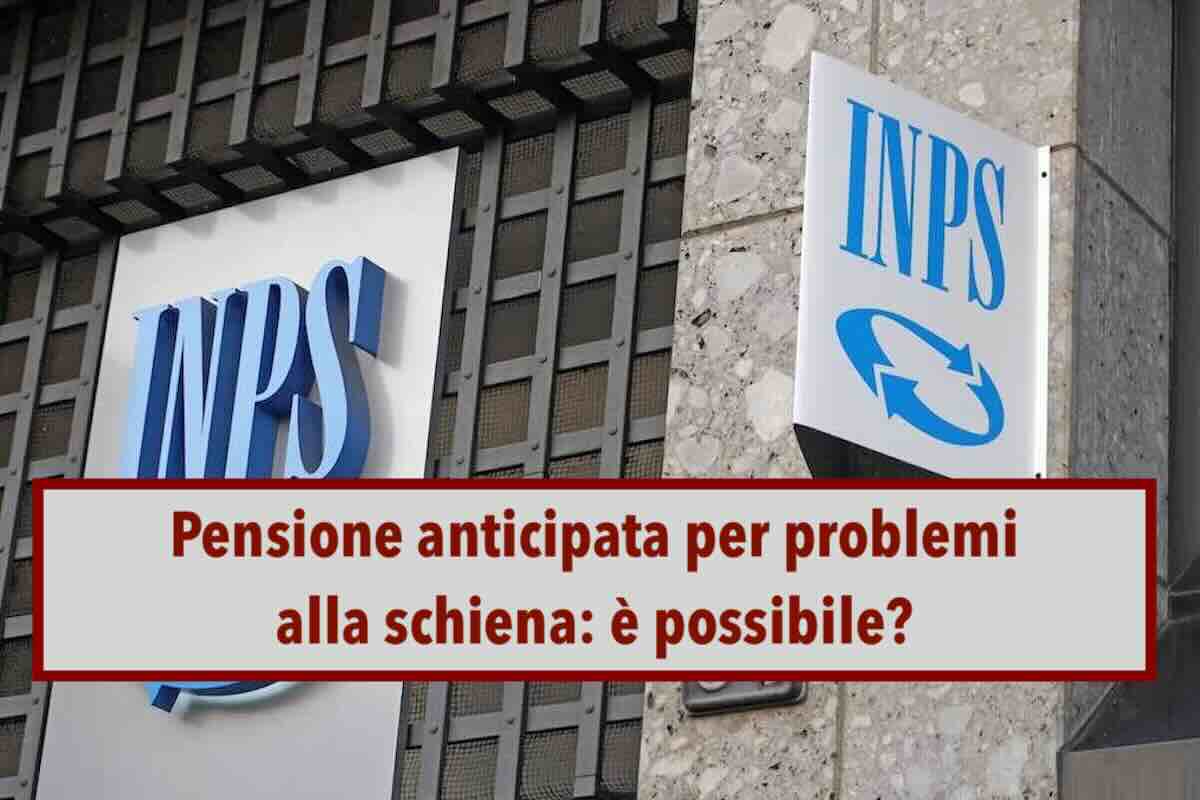 Pensione anticipata per problemi alla schiena,  possibile? Facciamo chiarezza: ecco quali patologie lo consentono